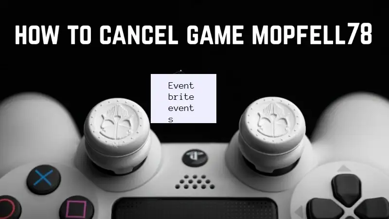 How to Cancel Game Mopfell78 Complete Guide
