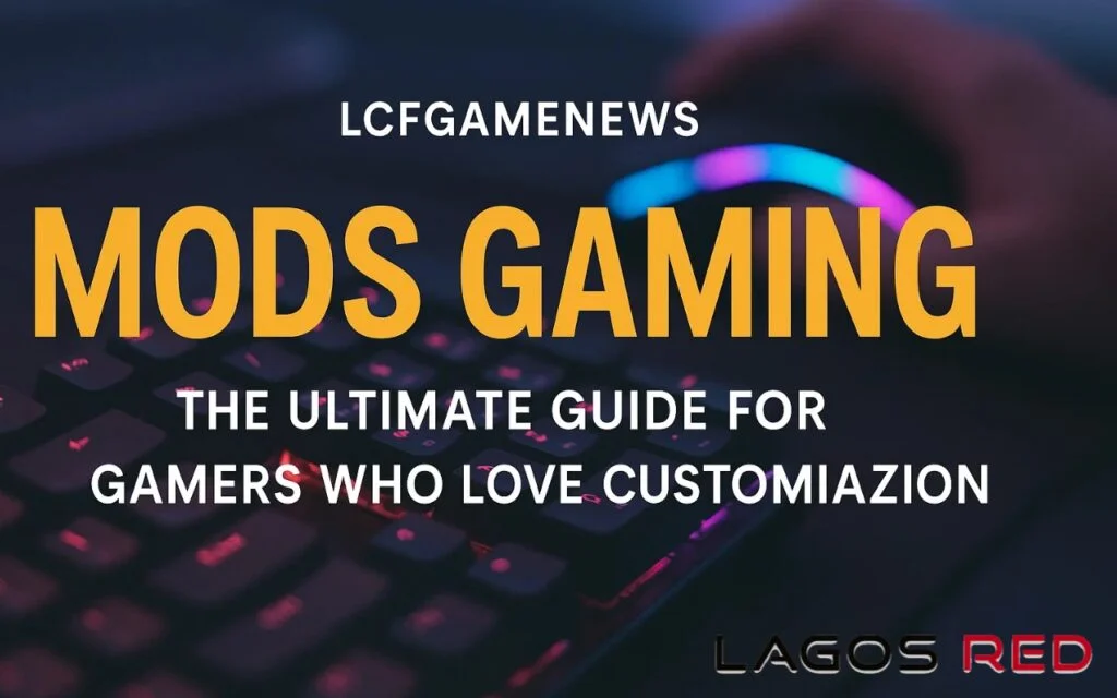 Mods, News & Safer Play: How LCFGameNews